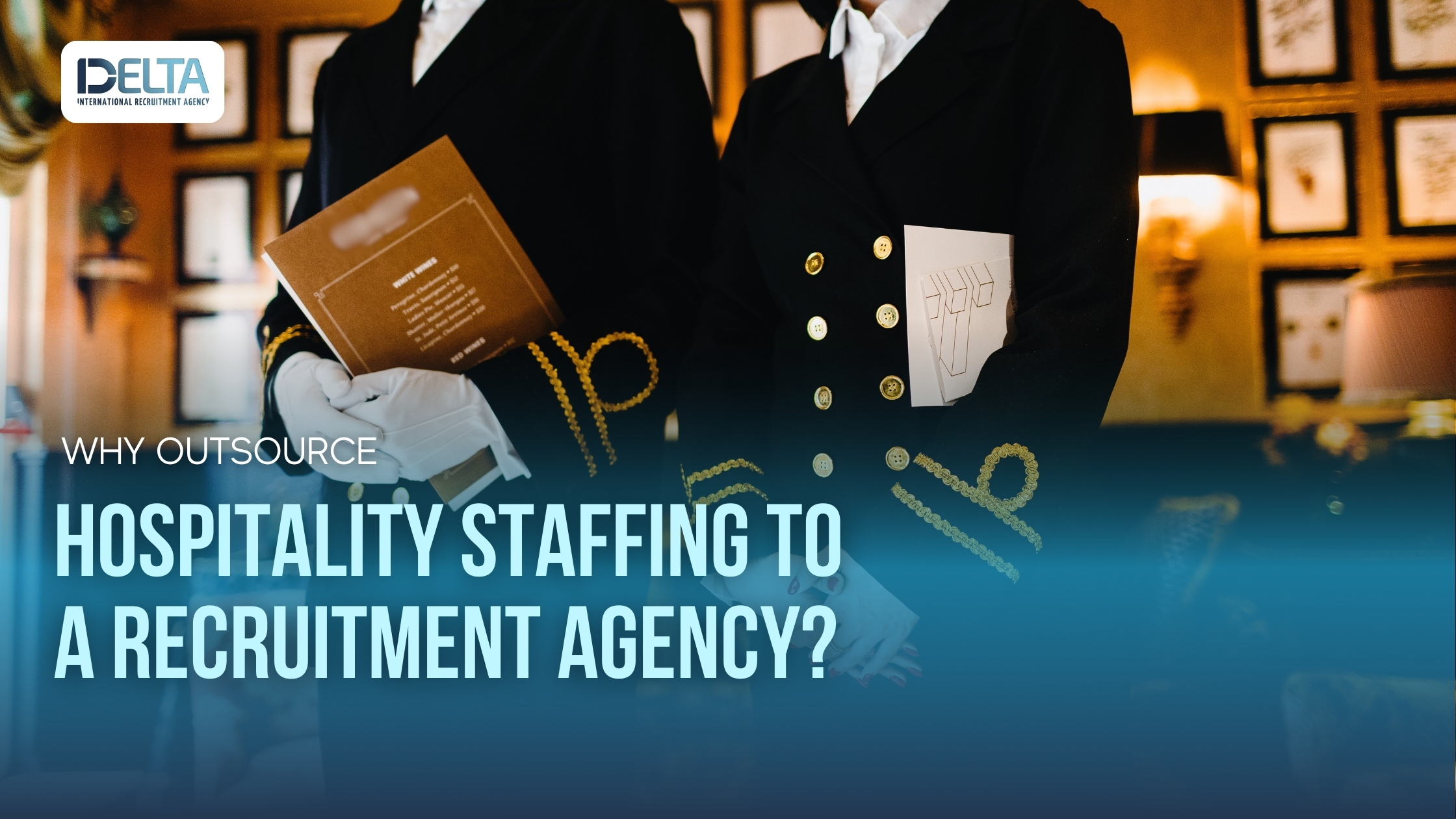 Why Outsource Hospitality Staffing to a Recruitment Agency?